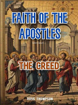 cover image of Faith of the Apostles--The Creed